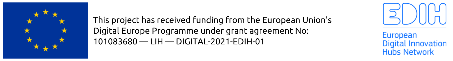 This project has received funding from the European Union's Digital Europe Programme under grant agreement No: 101083680 — LIH — DIGITAL-2021-EDIH-01